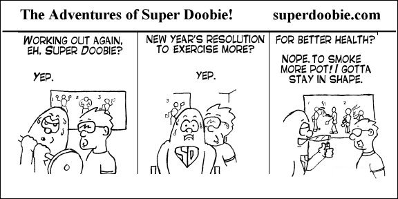 At a crowded gym, Super Doobie says his New Year's resolution is to smoke more pot so he can stay in shape.